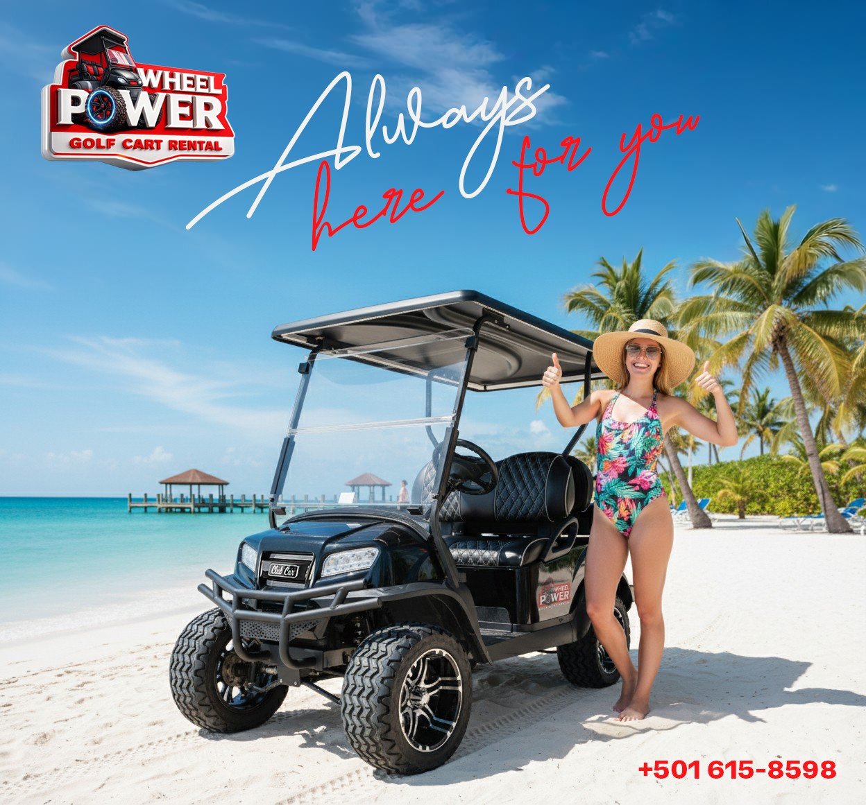 A woman in a floral swimsuit and wide-brimmed hat standing next to a black golf cart on a sandy beach with palm trees, a pier, and blue sky in the background. The image has text that says 'Always here for you' and a logo for Wheel Power Golf Cart Rental, along with a phone number.