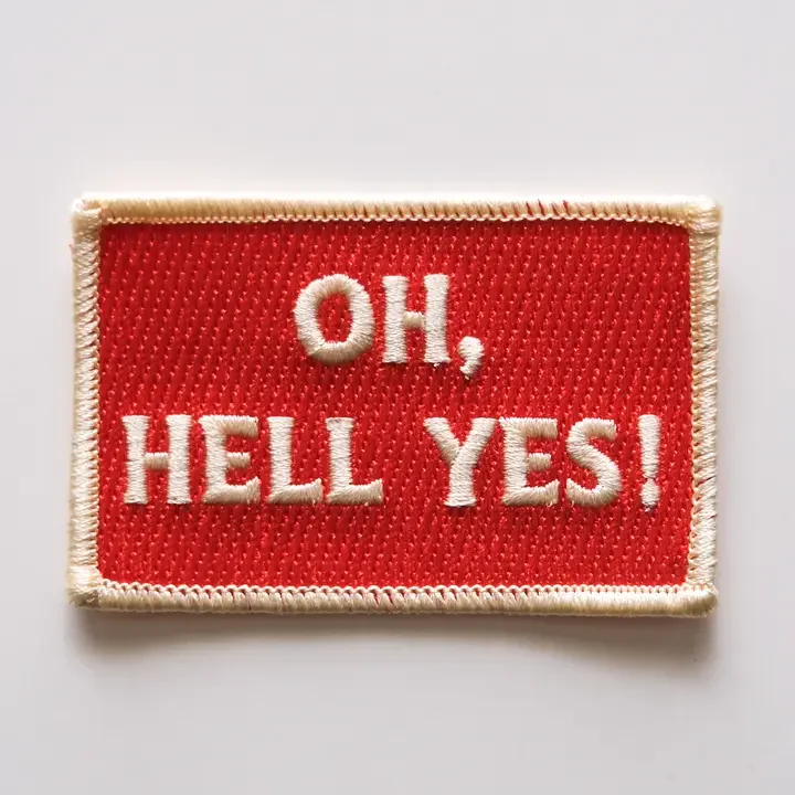 Oh Hell Yes Vintage Style Embroidered Iron On Patch