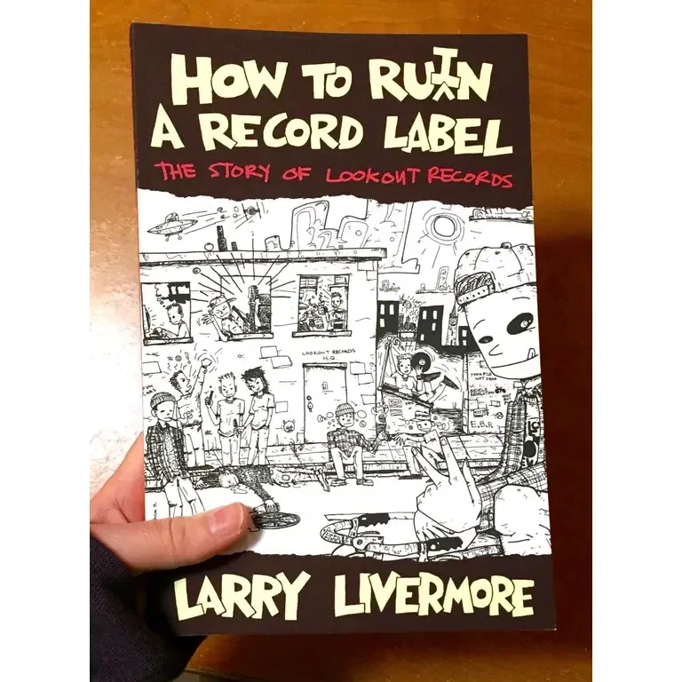How To Ru(I)N A Record Label: the Story of Lookout Records