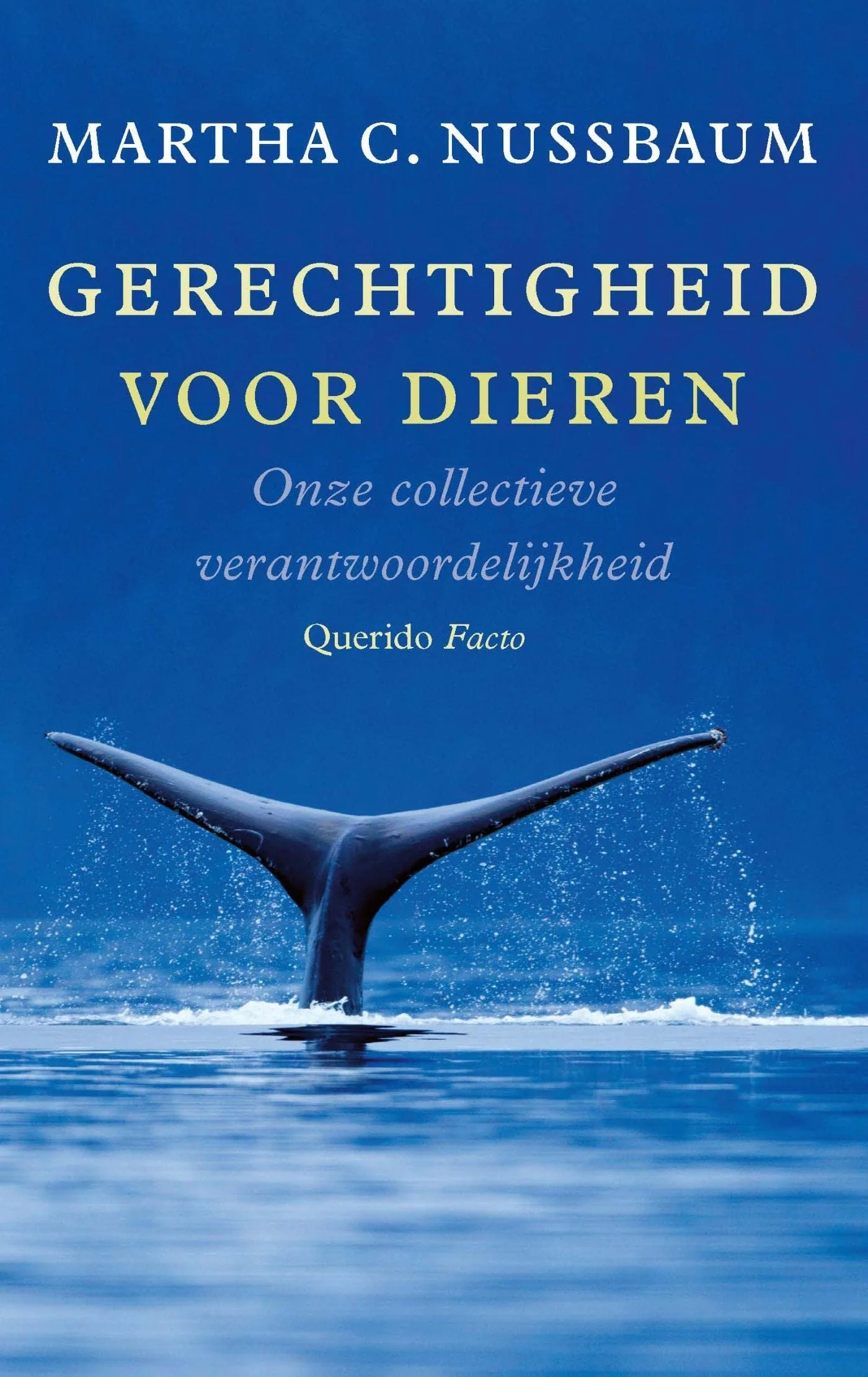 Gerechtigheid voor dieren: Onze collectieve verantwoordelijkheid | Martha C. Nussbaum
, Huub Stegeman (Translator), Rogier van Kappel (Translator)
