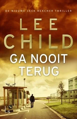 Ga nooit terug | Lee Child, Jan Pott (Translator)