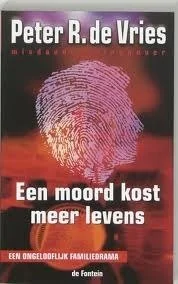 Een moord kost meer levens | Peter R. de Vries