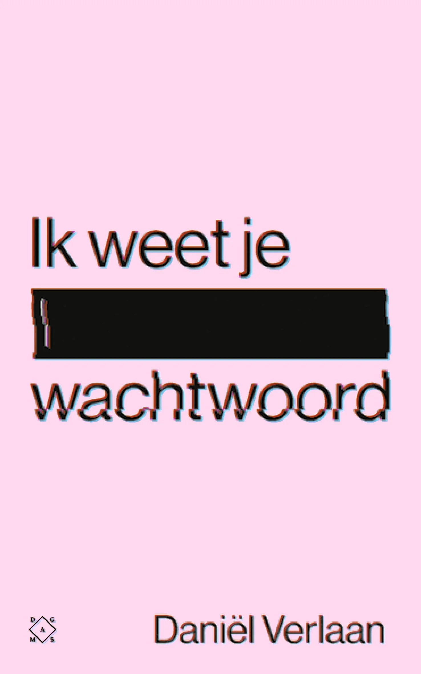 Ik weet je wachtwoord | Daniël Verlaan
