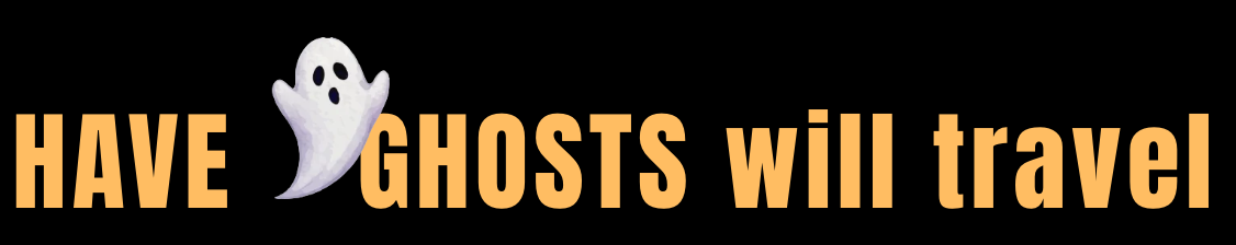 Have Ghosts Will Travel