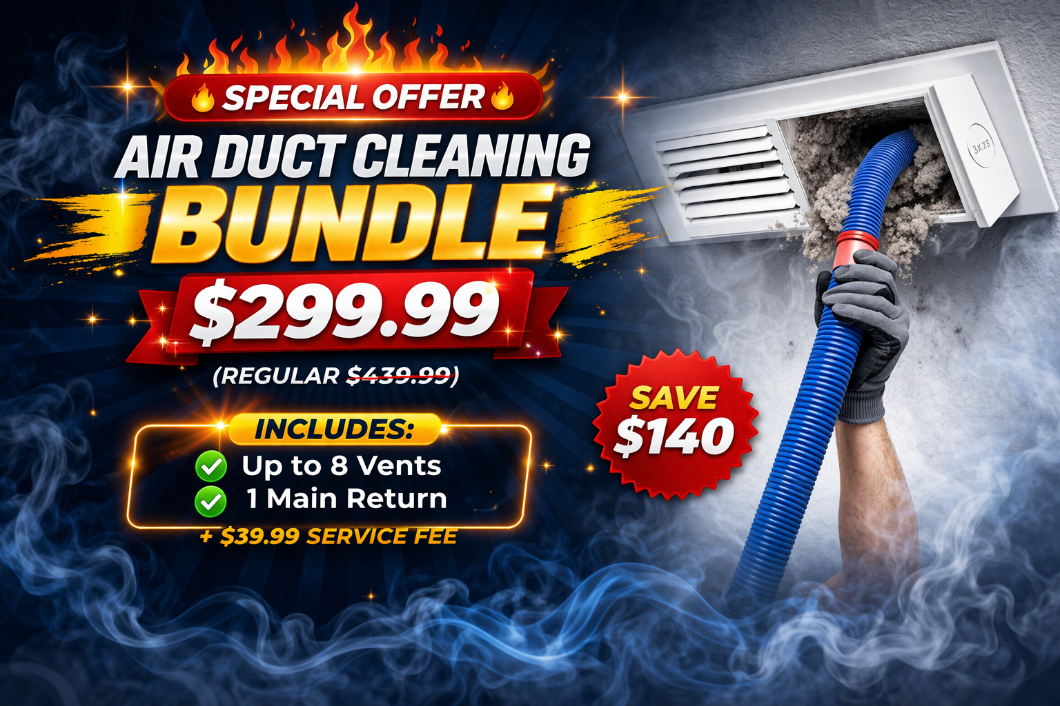 Promotional flyer for air duct cleaning bundle, priced at $299.99 with a regular price of $439.99, includes up to 8 vents and one main return, showcases a person vacuuming a dusty ceiling vent with a blue hose, featuring flames, stars, and smoke design elements.