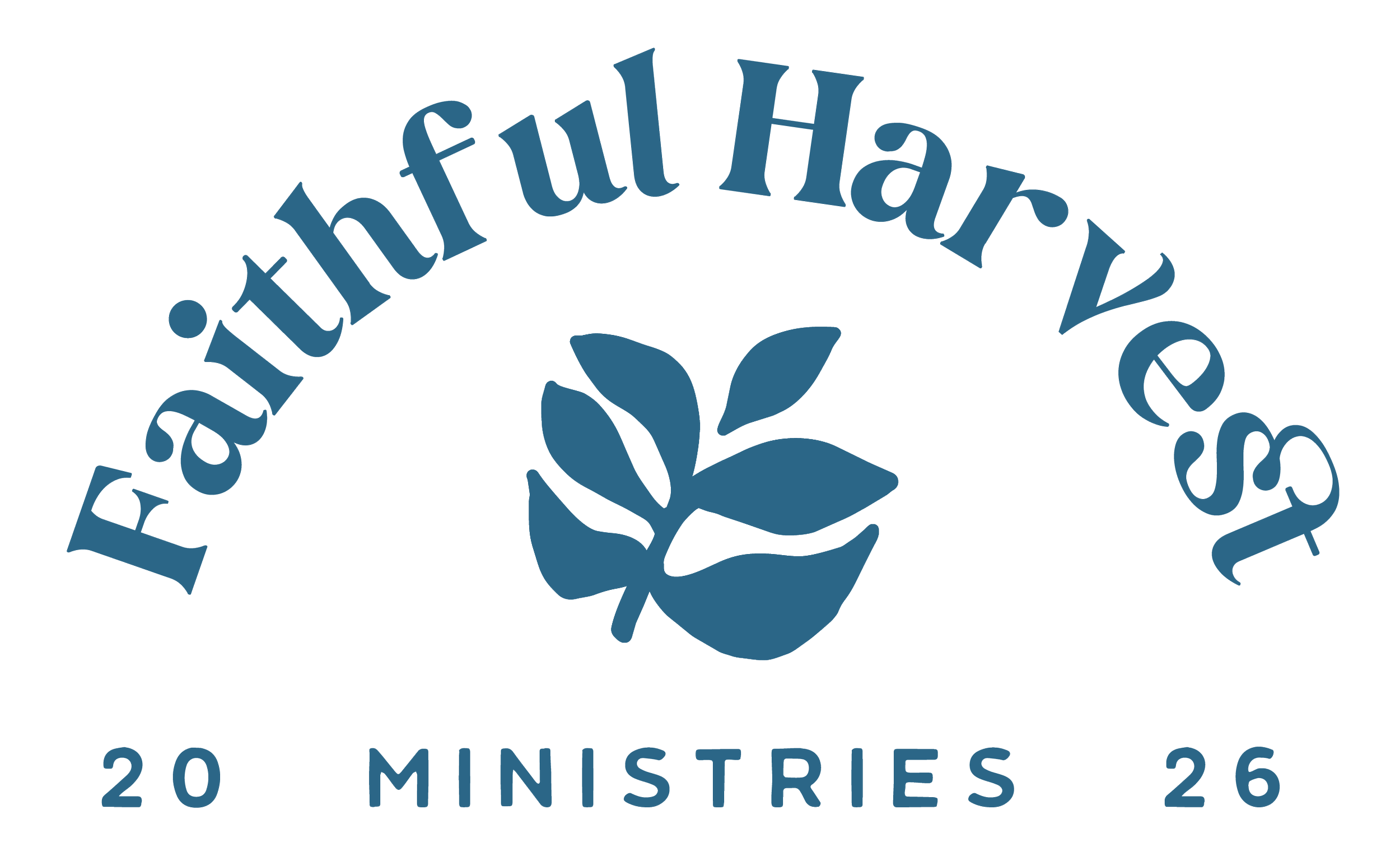 Logo with an arc saying "Faithful Harvest" above a stylized leaf in a hand, with "20 Ministries 26" underneath