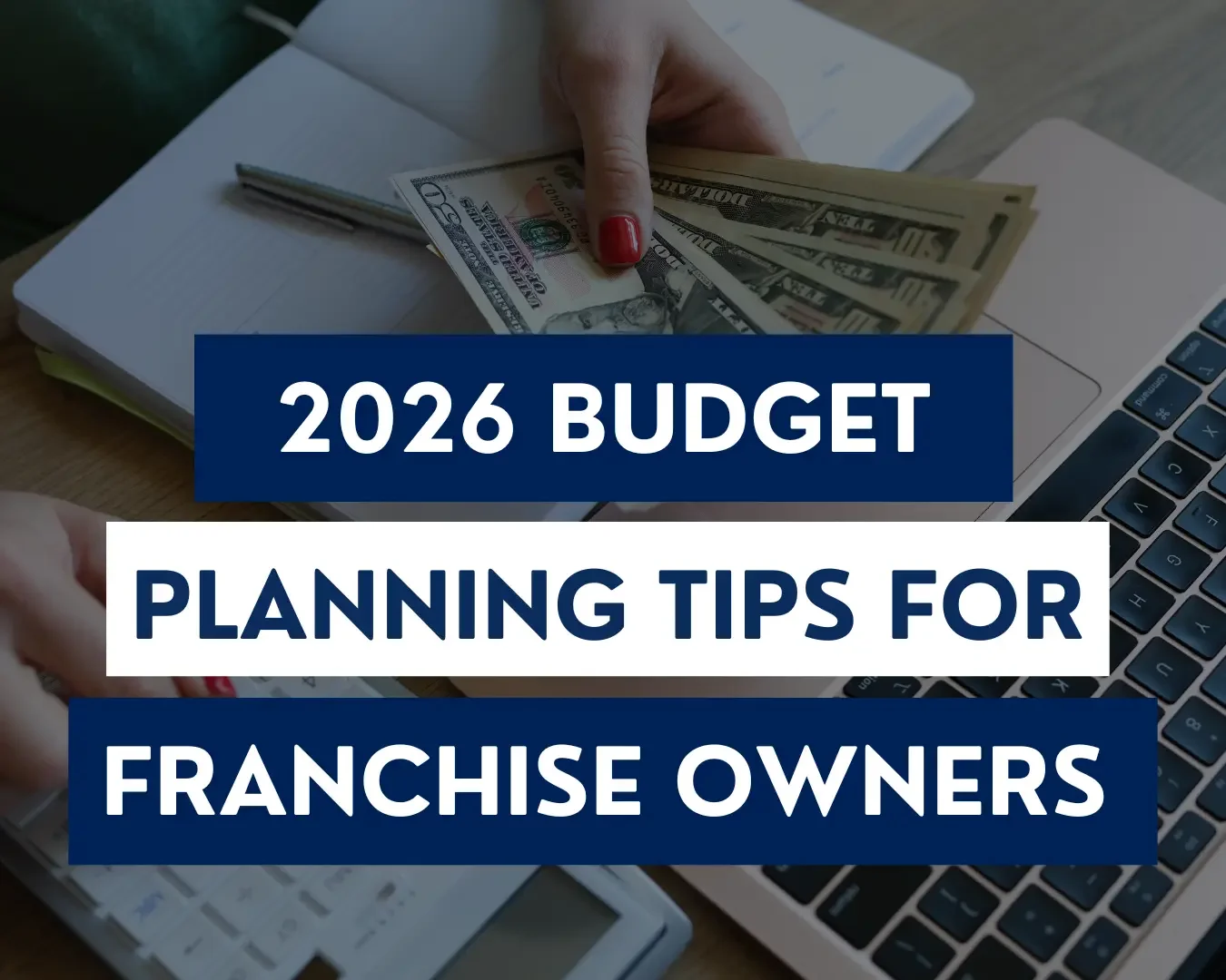 2026 Franchise Budget Tips + Free Template