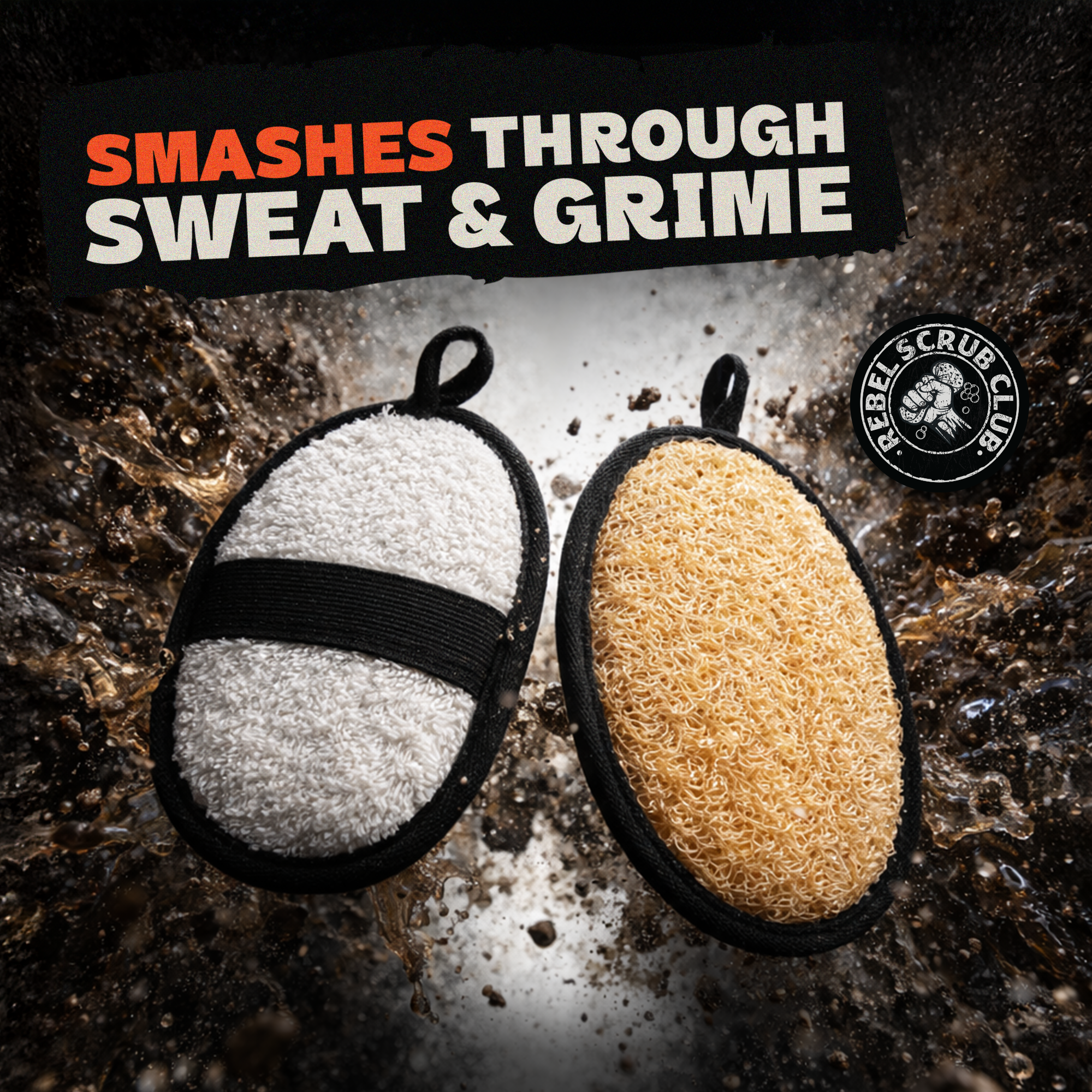 Two cleaning sponges, one white with a textured surface and the other yellow with a rough surface, placed on a messy, muddy ground. The image includes a bold text banner that says, "SMASHES THROUGH SWEAT & GRIME," along with a small circular logo for Rebel Scrub Club.