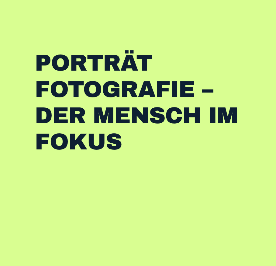 Porträtfotografie – der Mensch im Fokus