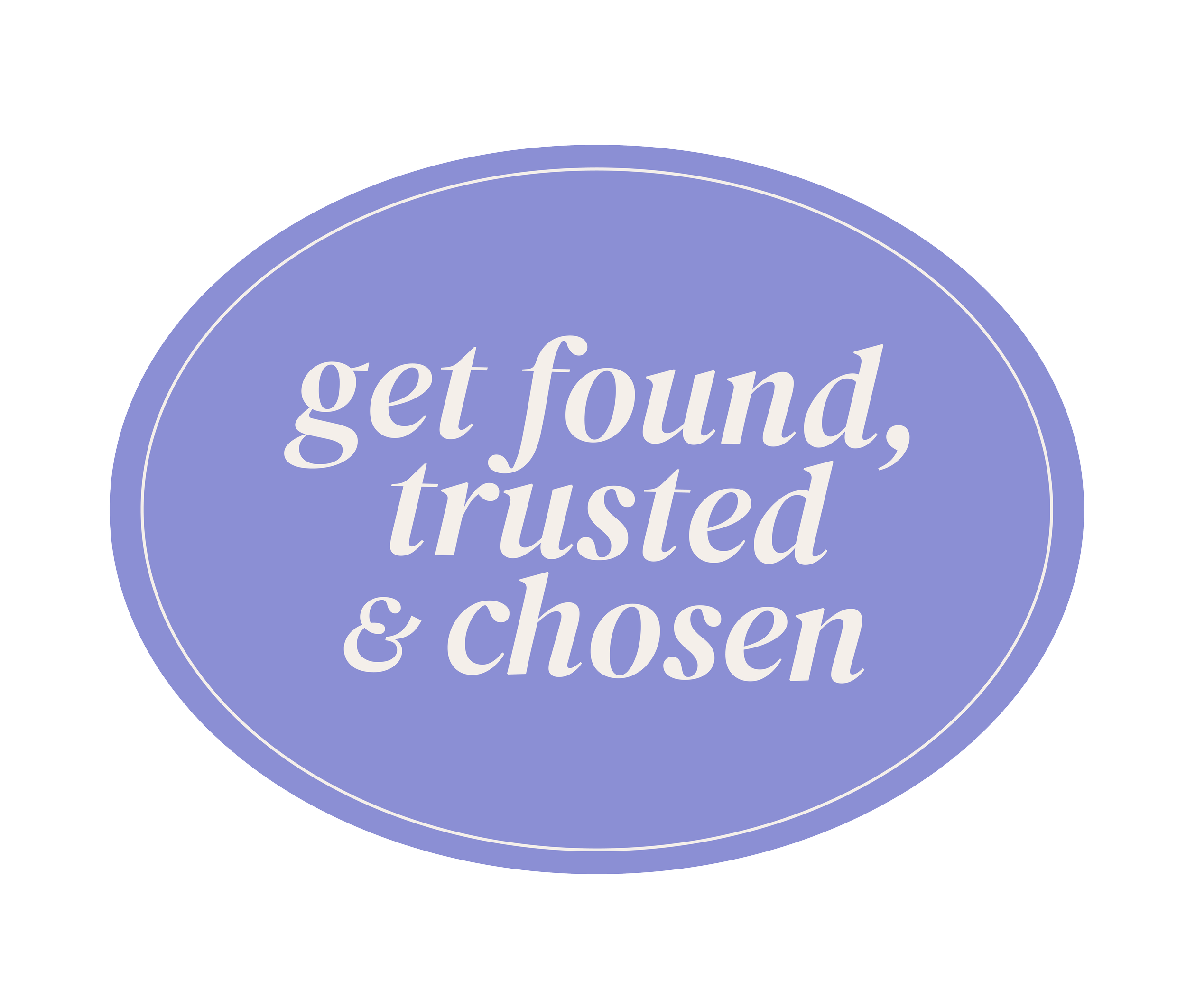 Close-up of a blue circular badge with white text that reads, "get found, trusted & chosen."