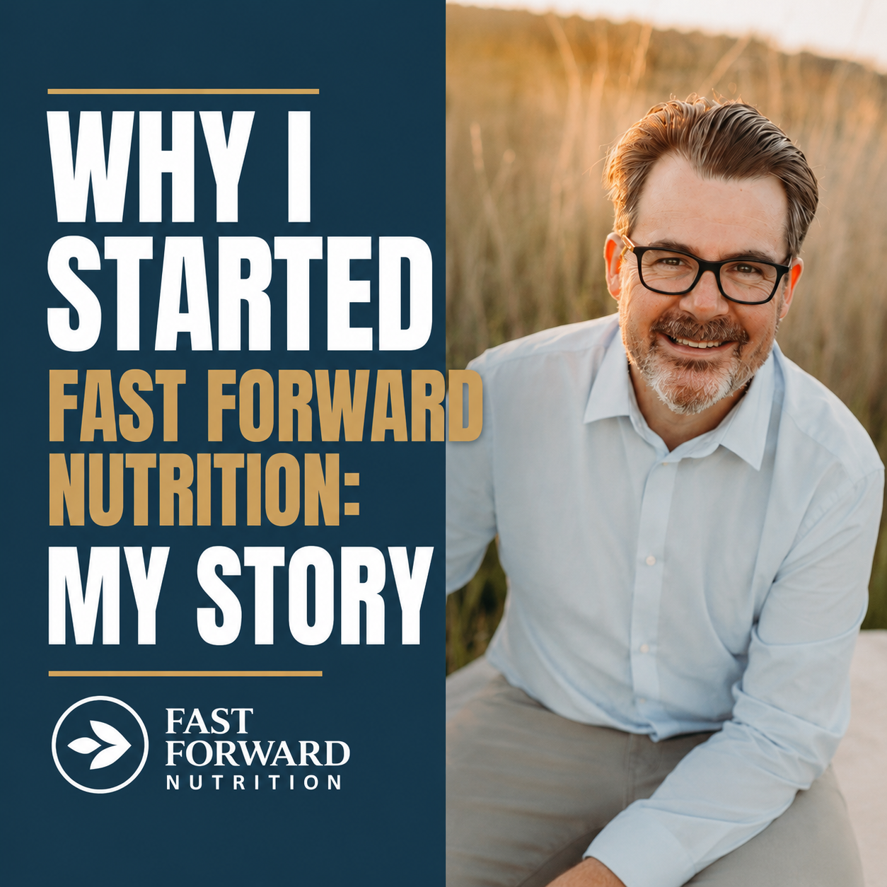 Why I Started Fast Forward Nutrition: My Story