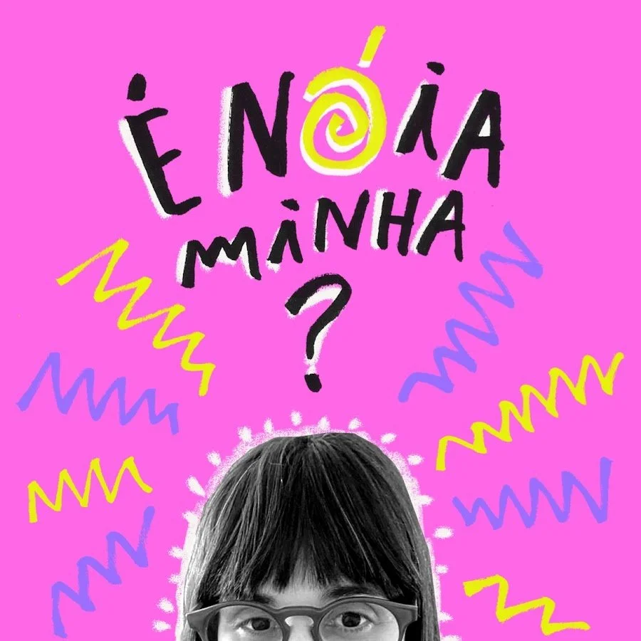 Imagem com fundo rosa, texto em português 'É NÓIA MINHA?' com elementos coloridos e uma foto de uma menina com óculos na parte inferior.