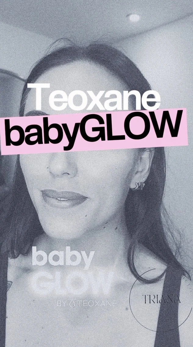 Teoxane babyGLOW promotional model showcasing glowing skin treatments at Triana Aesthetics.