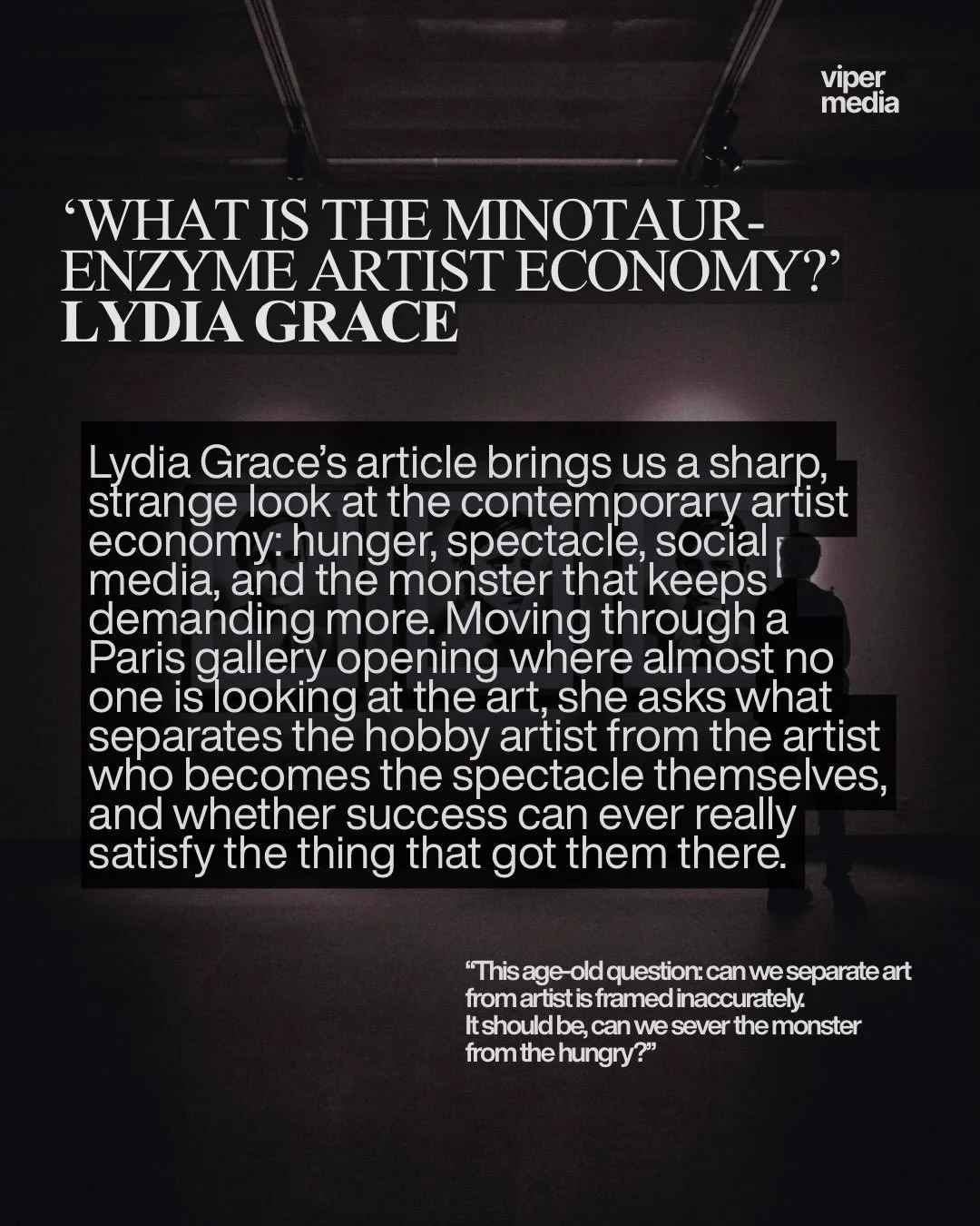 Lydia Grace&rsquo;s article brings us a sharp, strange look at the contemporary artist economy: hunger, spectacle, social media, and the monster that keeps demanding more.
Moving through a Paris gallery opening where almost no one is looking at the a