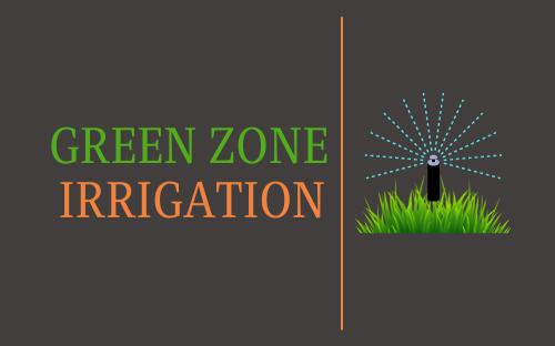 Green Zone Irrigation