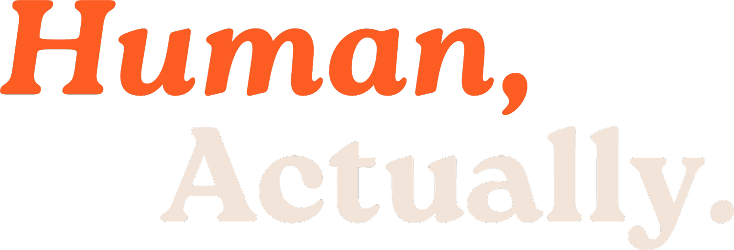 Human, Actually. 