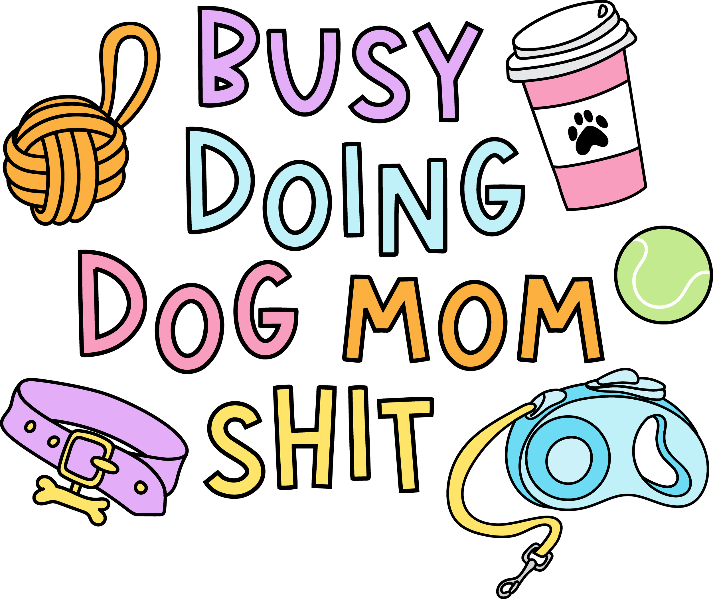Busy doing dog mom shit