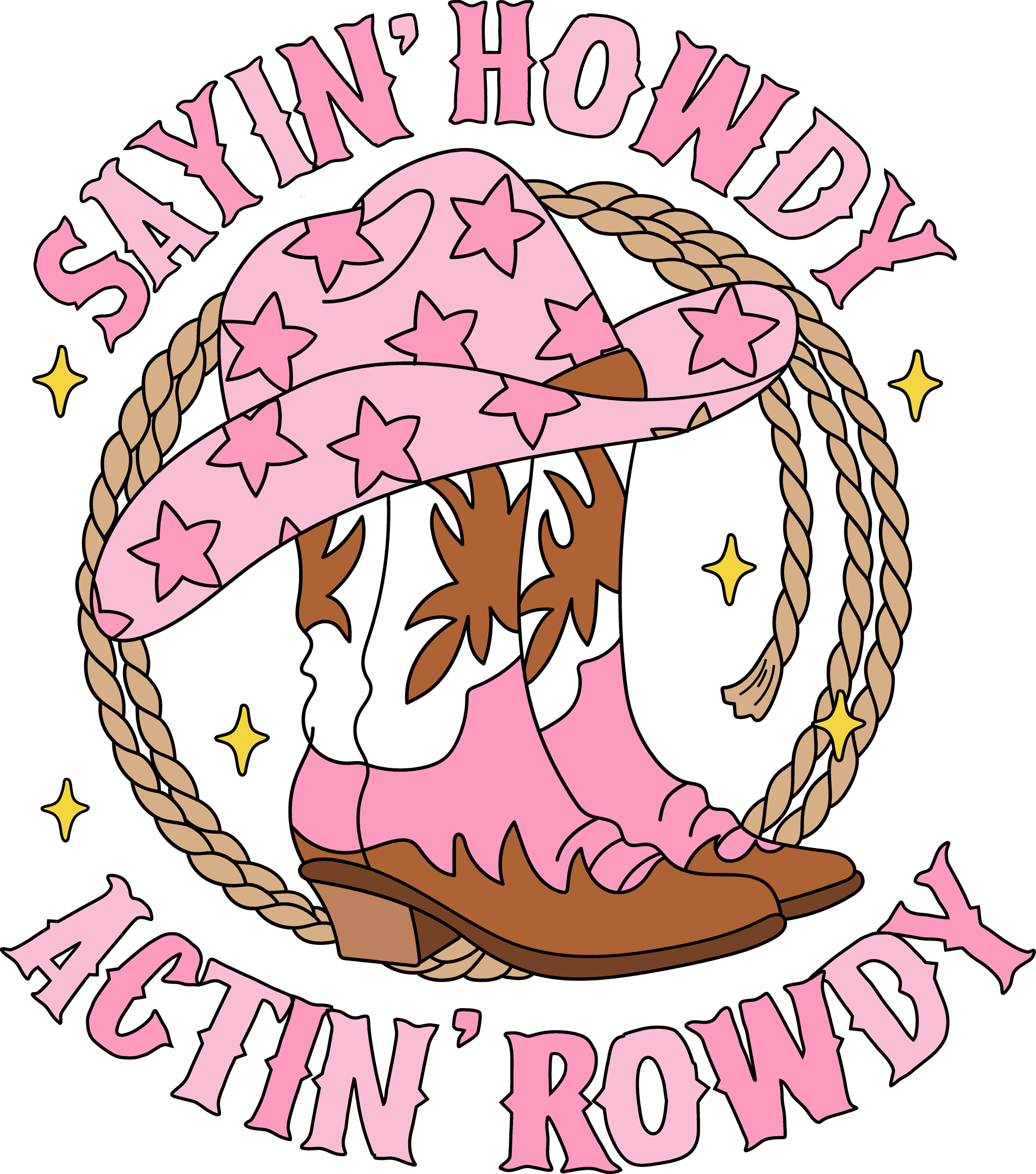 Sayin’ howdy, actin’ rowdy