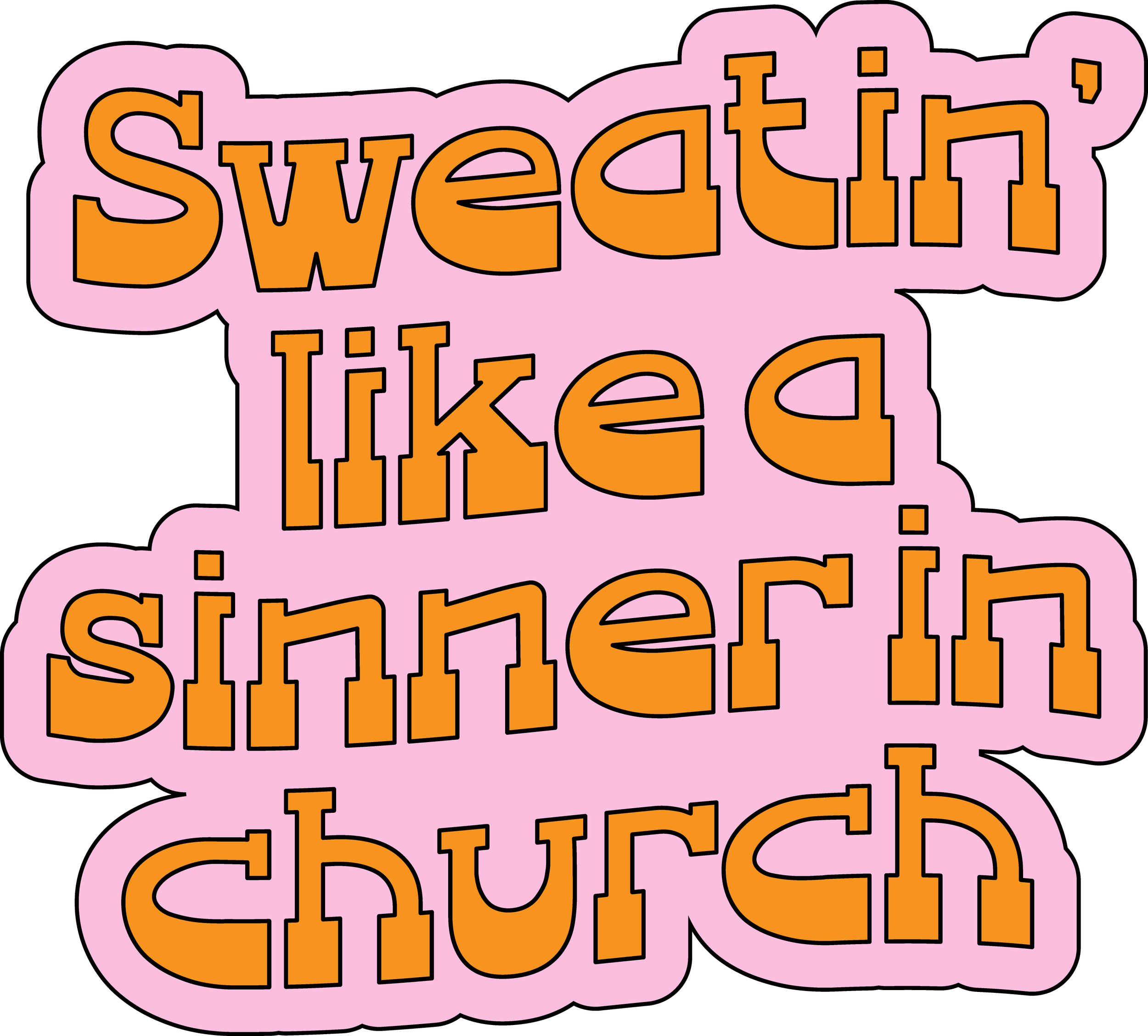 Sweating’ like a sinner in church