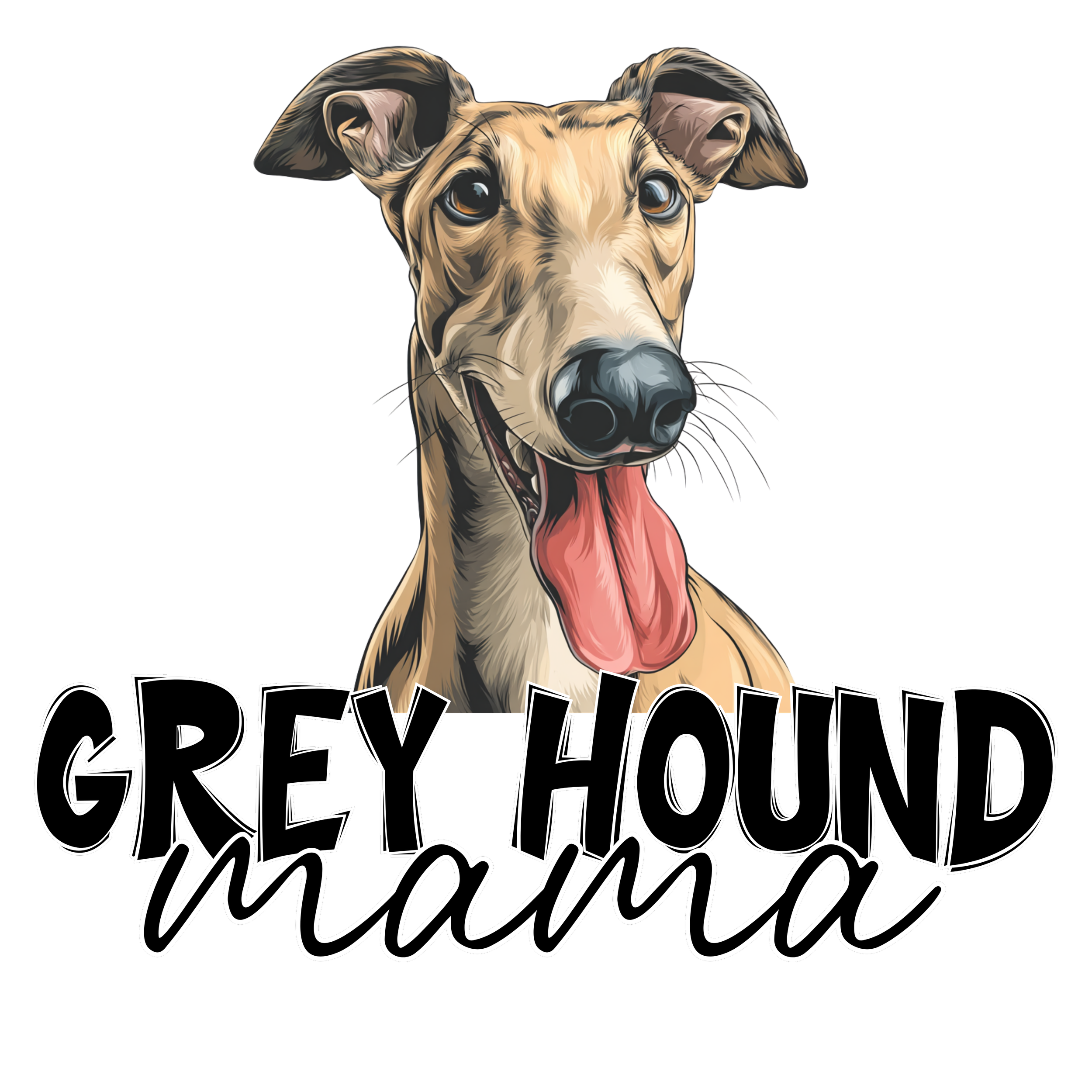 Grey hound mama
