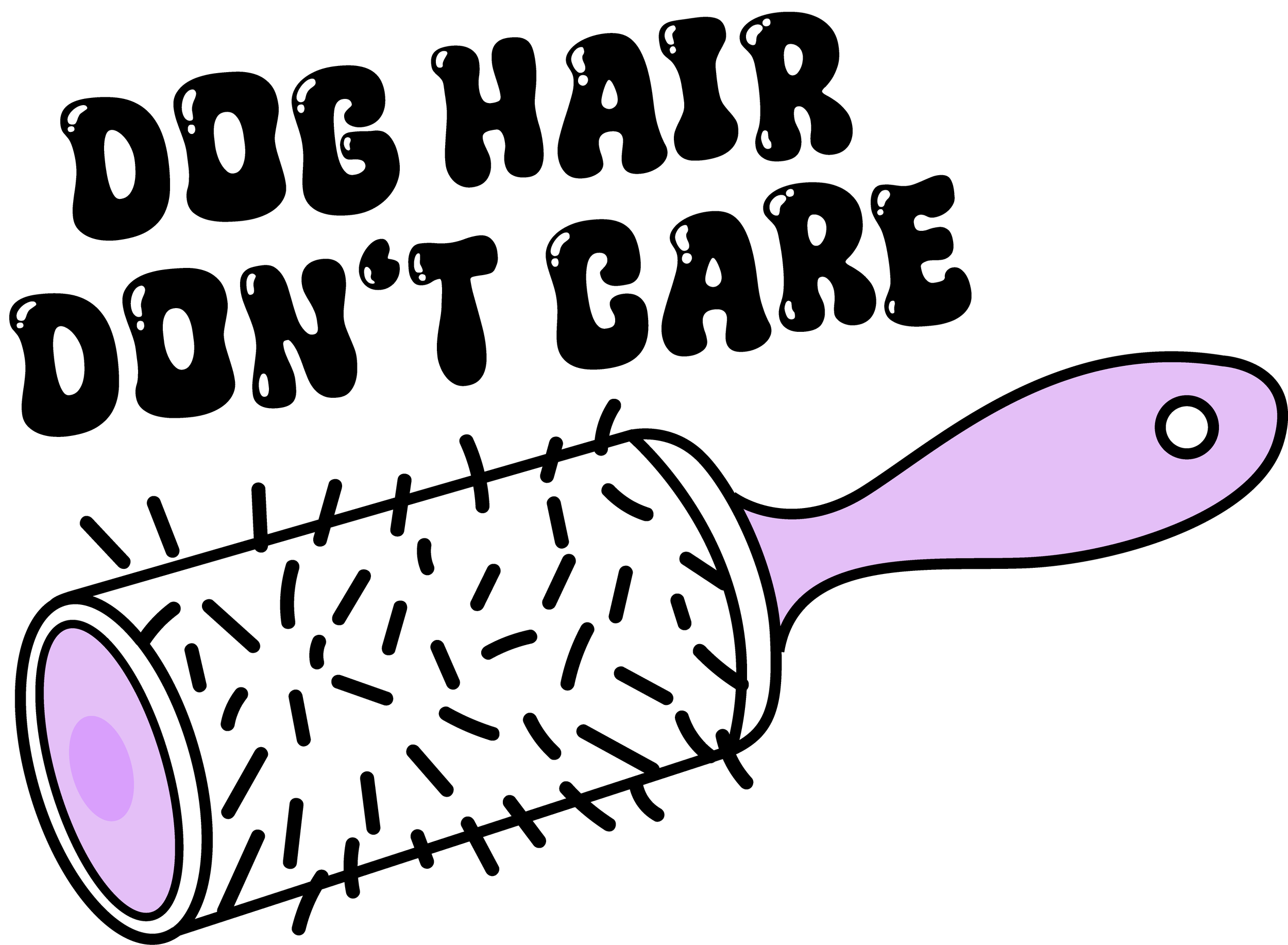 Dog hair don’t care