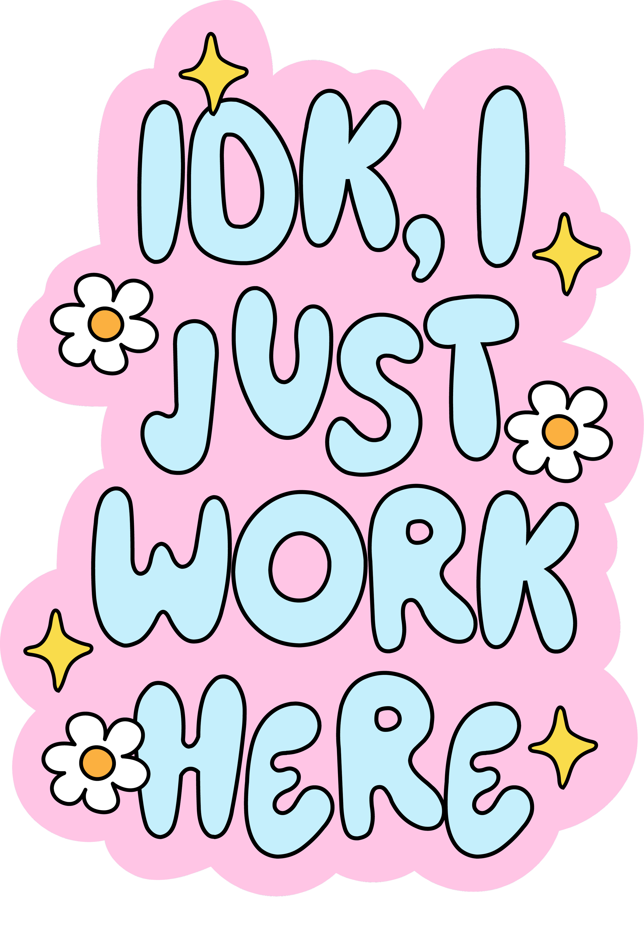 Idk I just work here