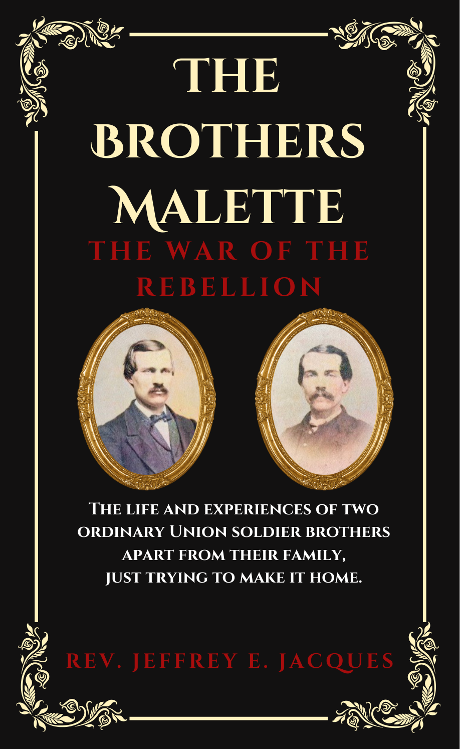The Brothers Malette: The War of the Rebellion (In Draft)