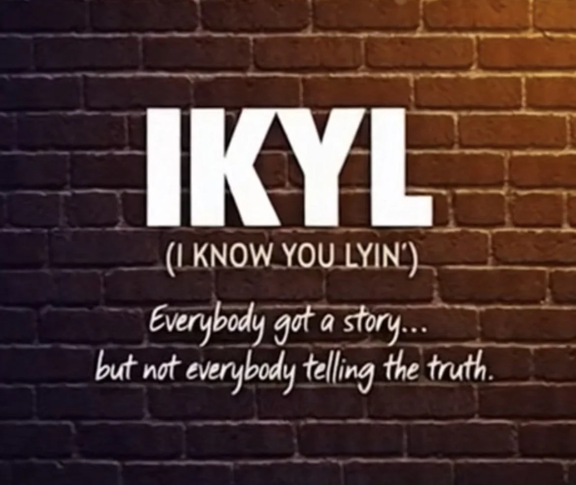 IKYL (I Know You Lyin) Series Integration