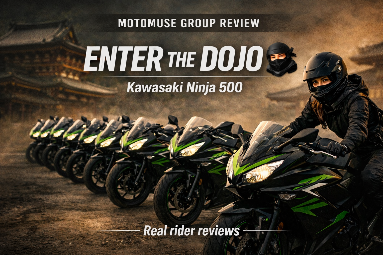 Enter the Dojo — Kawasaki Ninja 500 Group Review