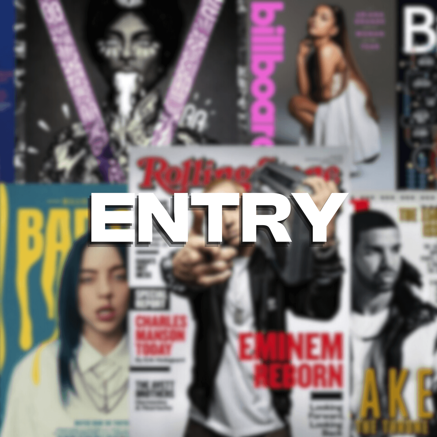 Blurry magazine covers with an 'ENTRY' overlay. The covers feature a woman with blue hair, a man pointing, and another woman with long hair.