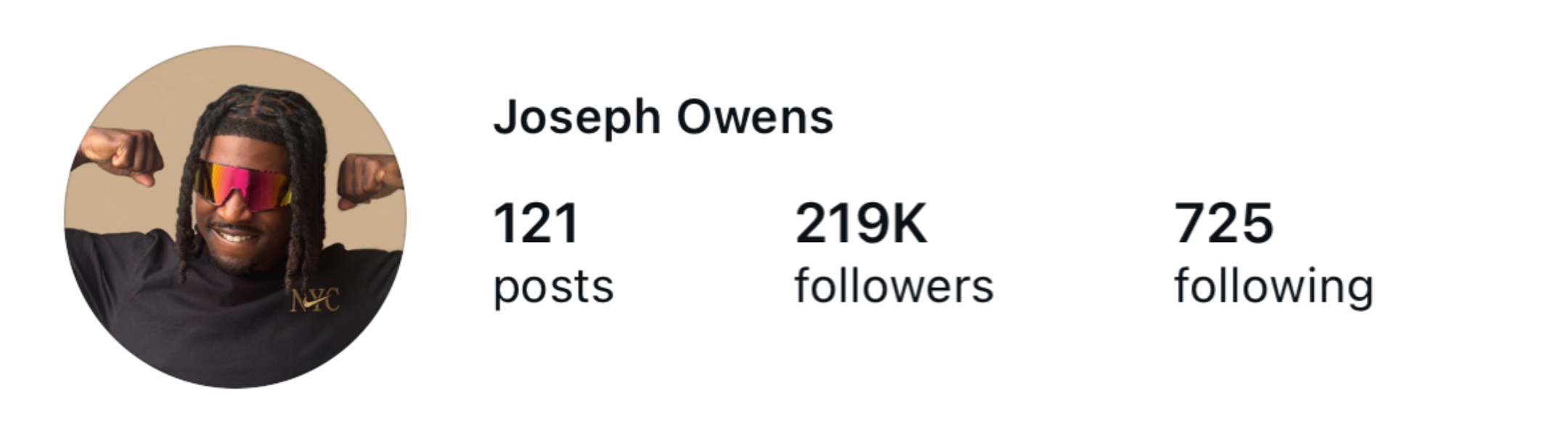 Social media profile for Joseph Owens showing a profile picture of a man with dreadlocks wearing sunglasses, flexing his arms, with 121 posts, 219,000 followers, and 725 following.
