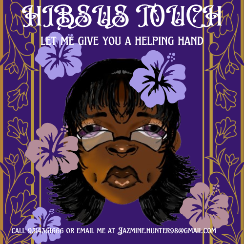 A graphic poster with a purple background and floral design. It features a stylized illustration of a woman's face with glasses, surrounded by purple hibiscus flowers. The text reads 'HIBISCUS TOUCH,' 'LET ME GIVE YOU A HELPING HAND,' and provides a phone number and email address for contact.
