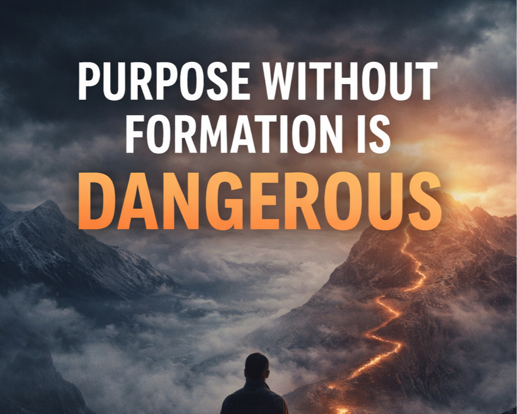 Purpose Without Formation Is Dangerous