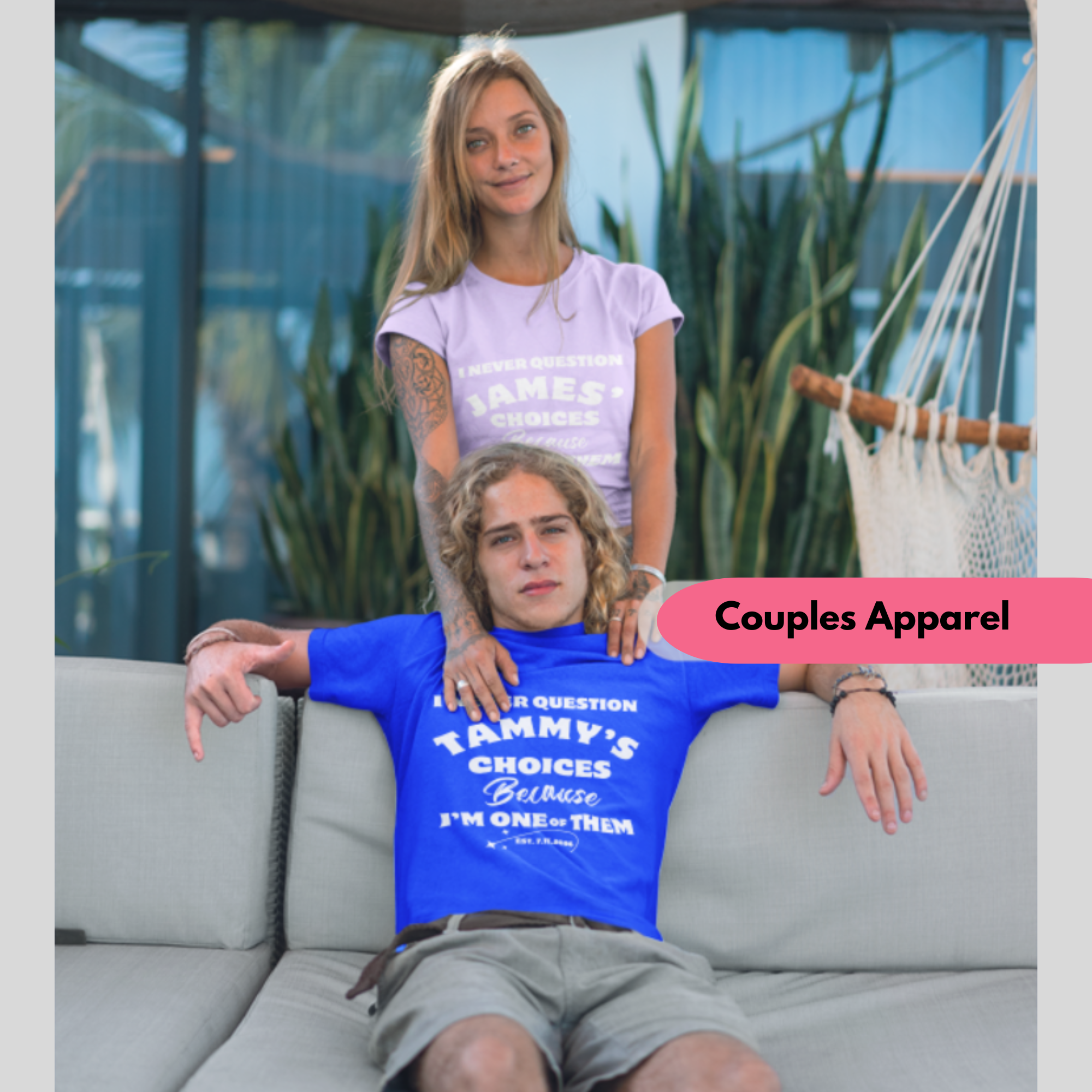 Couples T-Shirt - "I Never Question [Name]'s Choices" Personalized