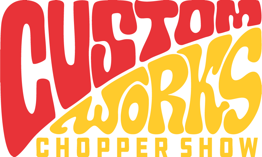 CUSTOM WORKS CHOPPER SHOW