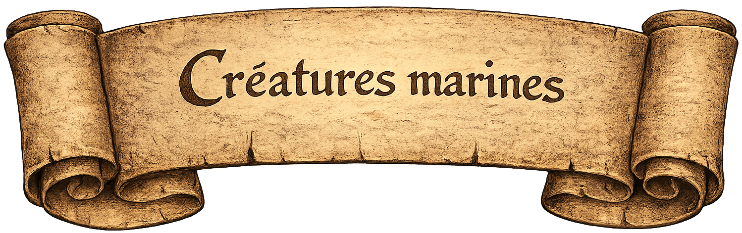 An aged parchment scroll with curled edges displaying the phrase "Créatures marines" in black text, indicating marine creatures