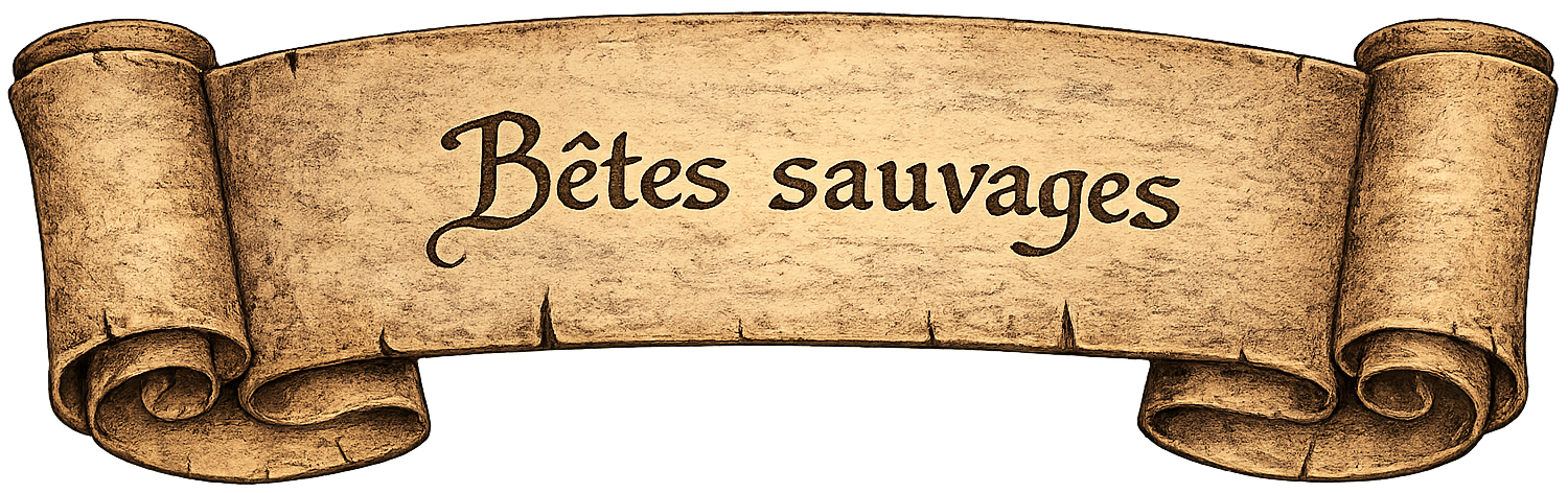 An old, weathered scroll with the words 'Bêtes sauvages' written on it in French, meaning 'Wild animals' in English.