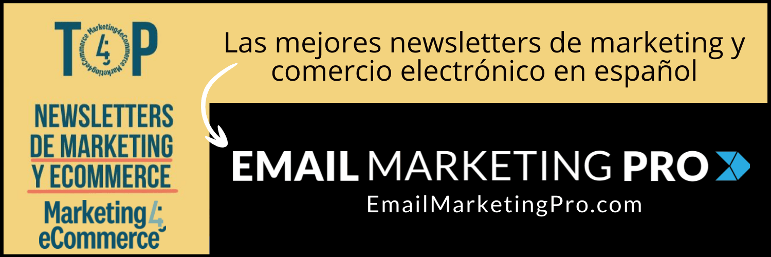 Seleccionada entre las Newslettters TOP de Marketing en Español por Marketing4Ecommerce