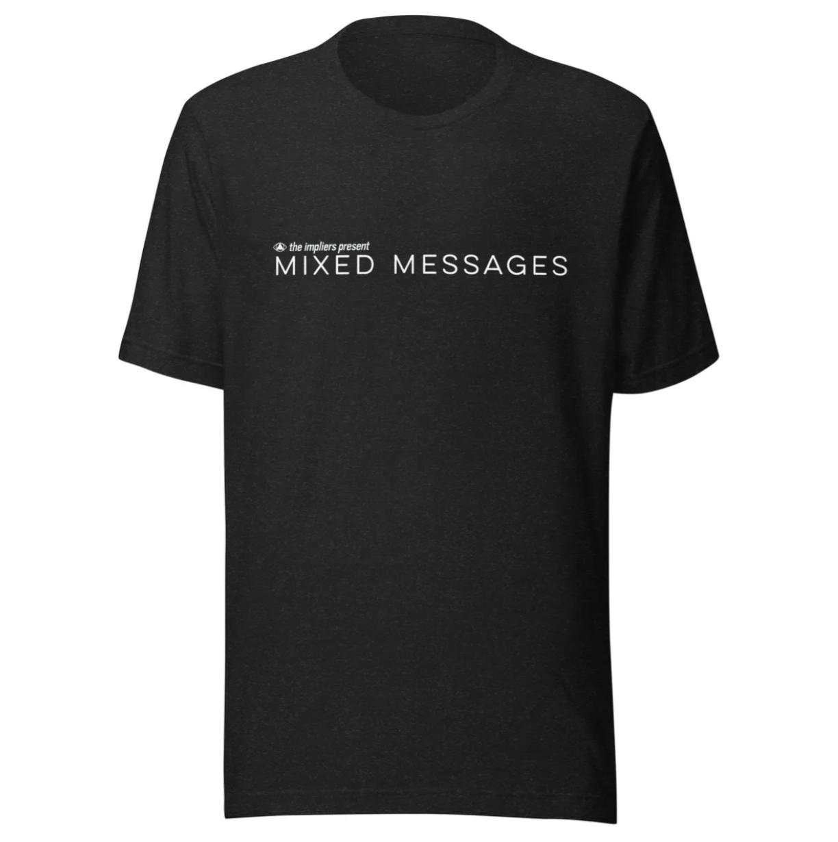 Mixed Messages Tee (Limited batch)