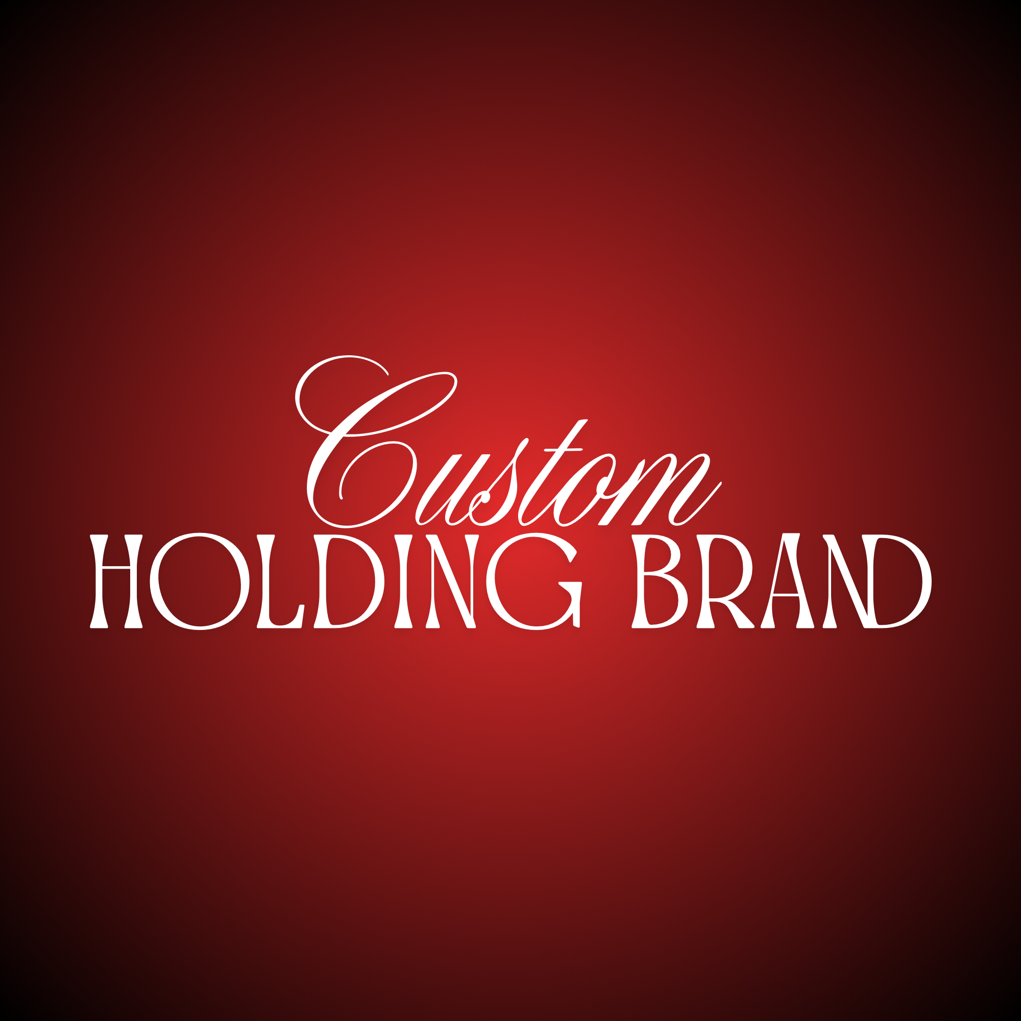 Custom Holding Brand