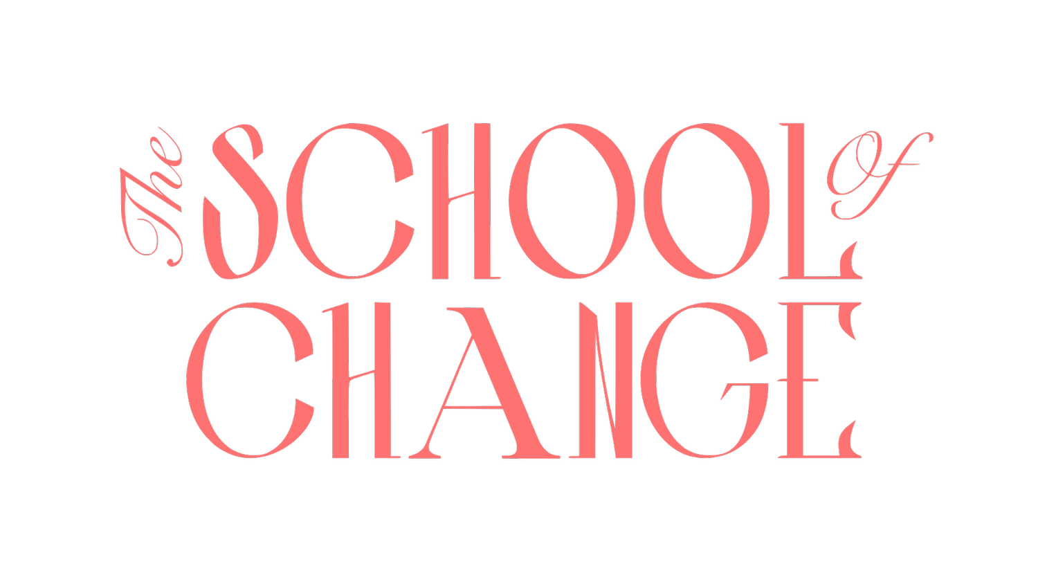 The School of Change