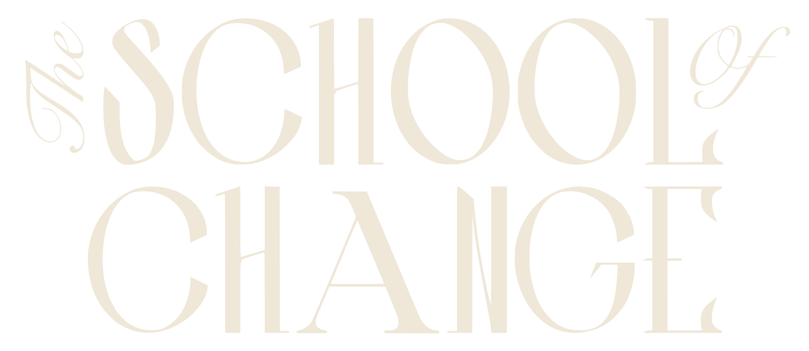 Decorative text reading "The School of Change" with varying font sizes and styles on a black background.