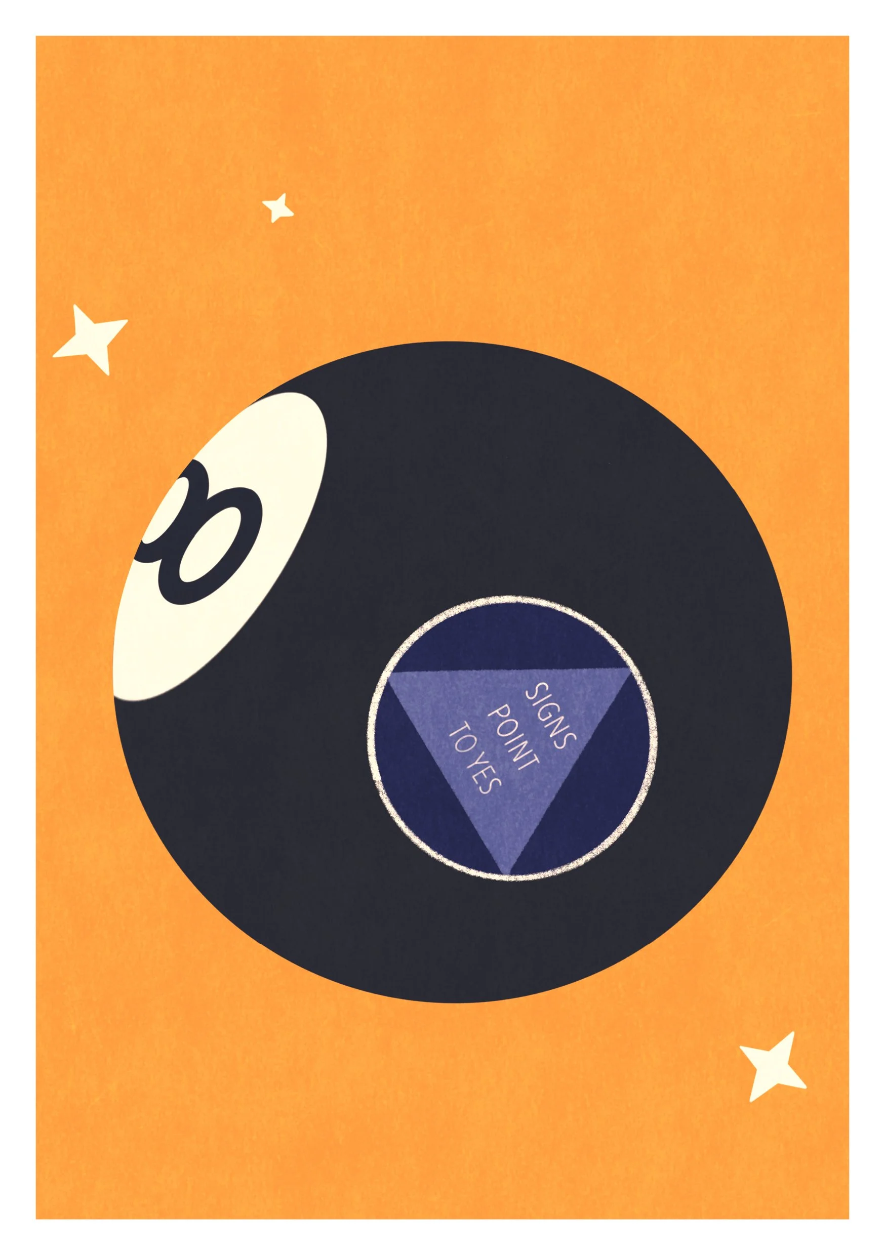Illustration of a Magic 8 ball which reads 'SIGNS POINT TO YES', set against a golden yellow background with small white star graphics.
