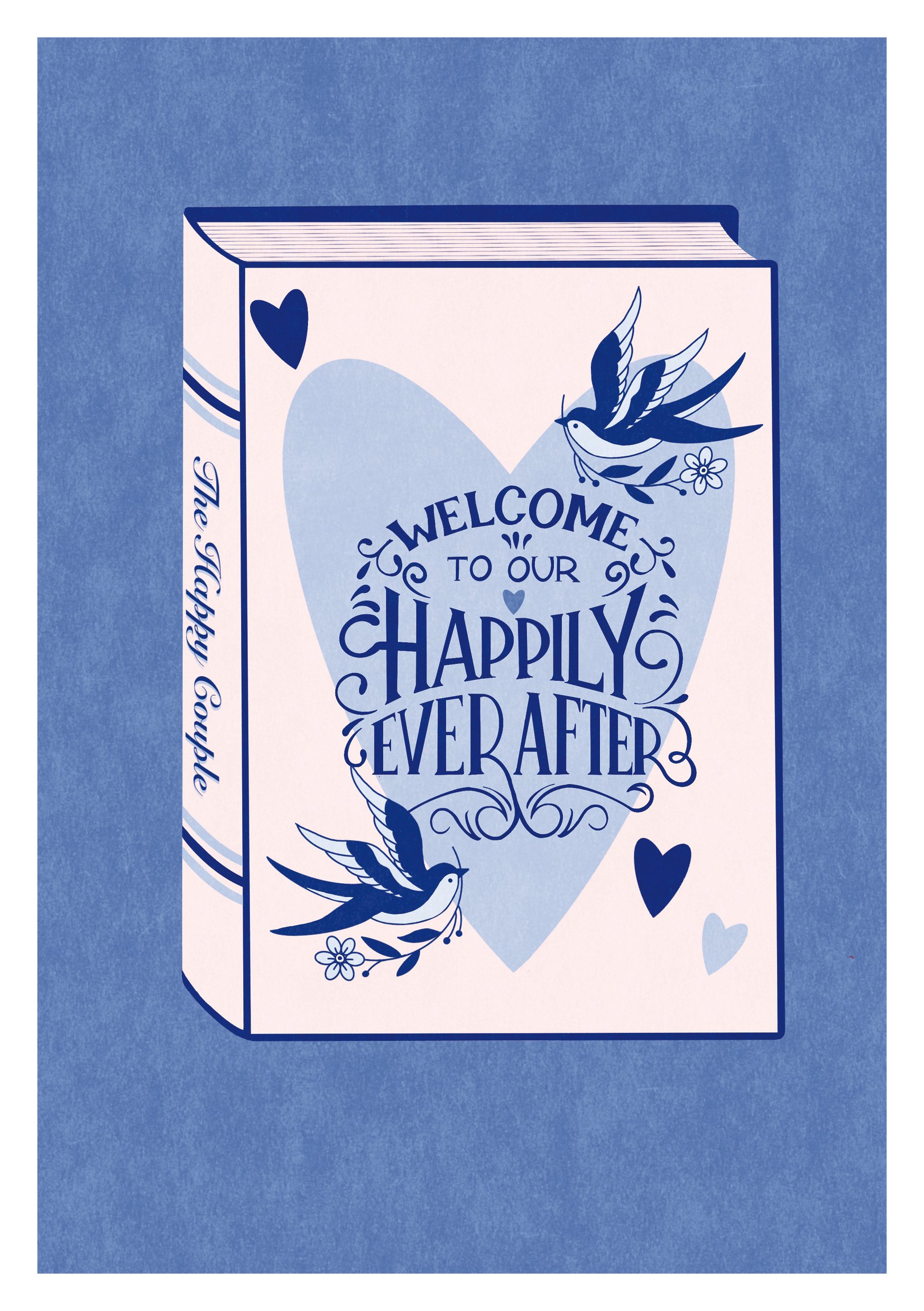 Illustration featuring 2 birds flying around a heart, surrounded by small flowers and hearts. The text reads: 'Welcome to our happily ever after' in decorative blue lettering.
