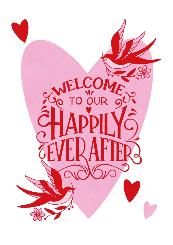 Illustration of a pink heart with red and pink smaller hearts and two red birds, with the message 'Welcome to our happily ever after' in red decorative text.