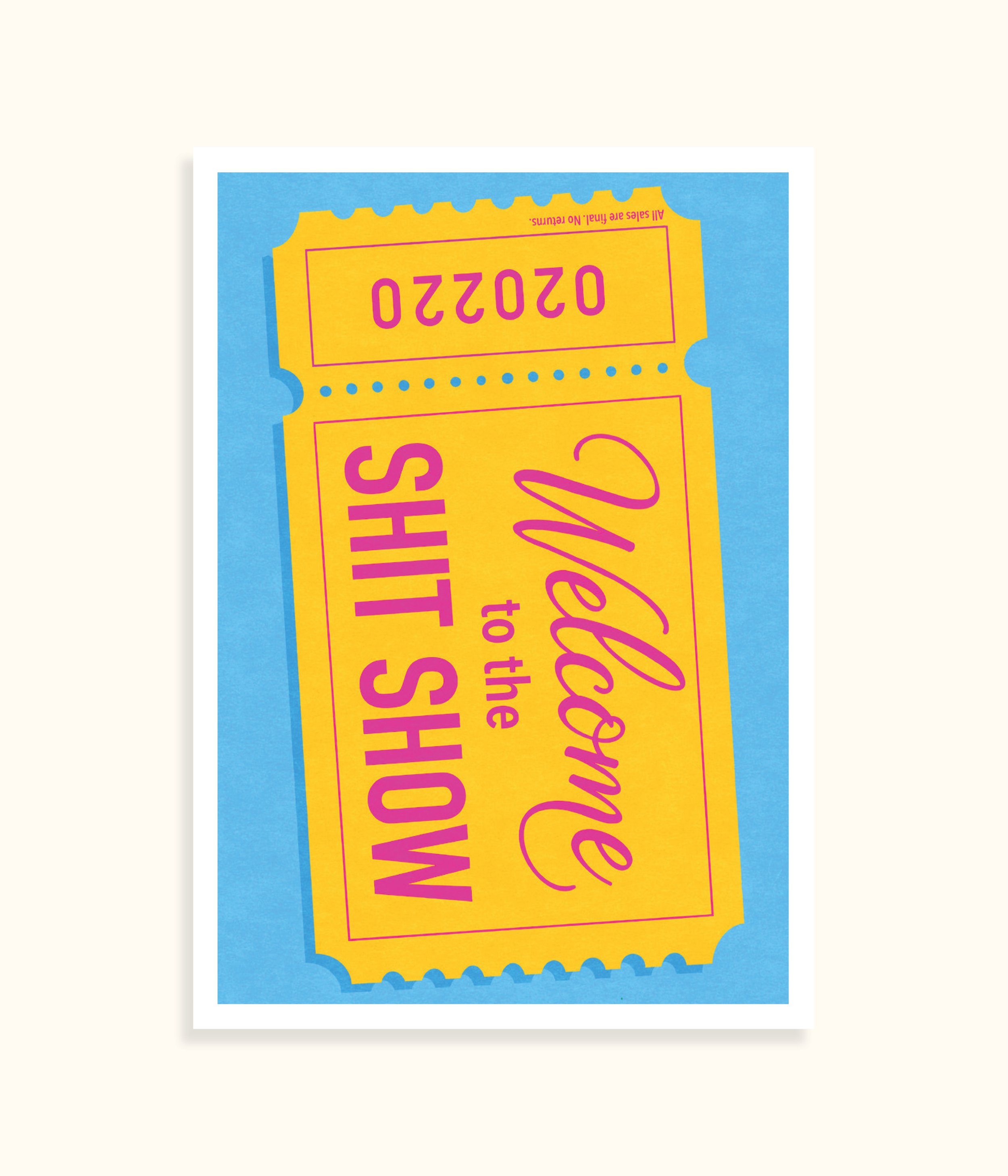 Welcome to the sh*t show print