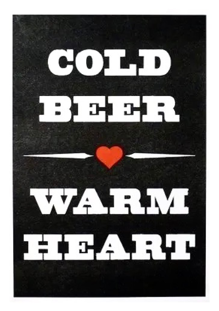 Typographic illustration with a black background and bold white text saying, 'COLD BEER WARM HEART' with a red heart shape in the centre.