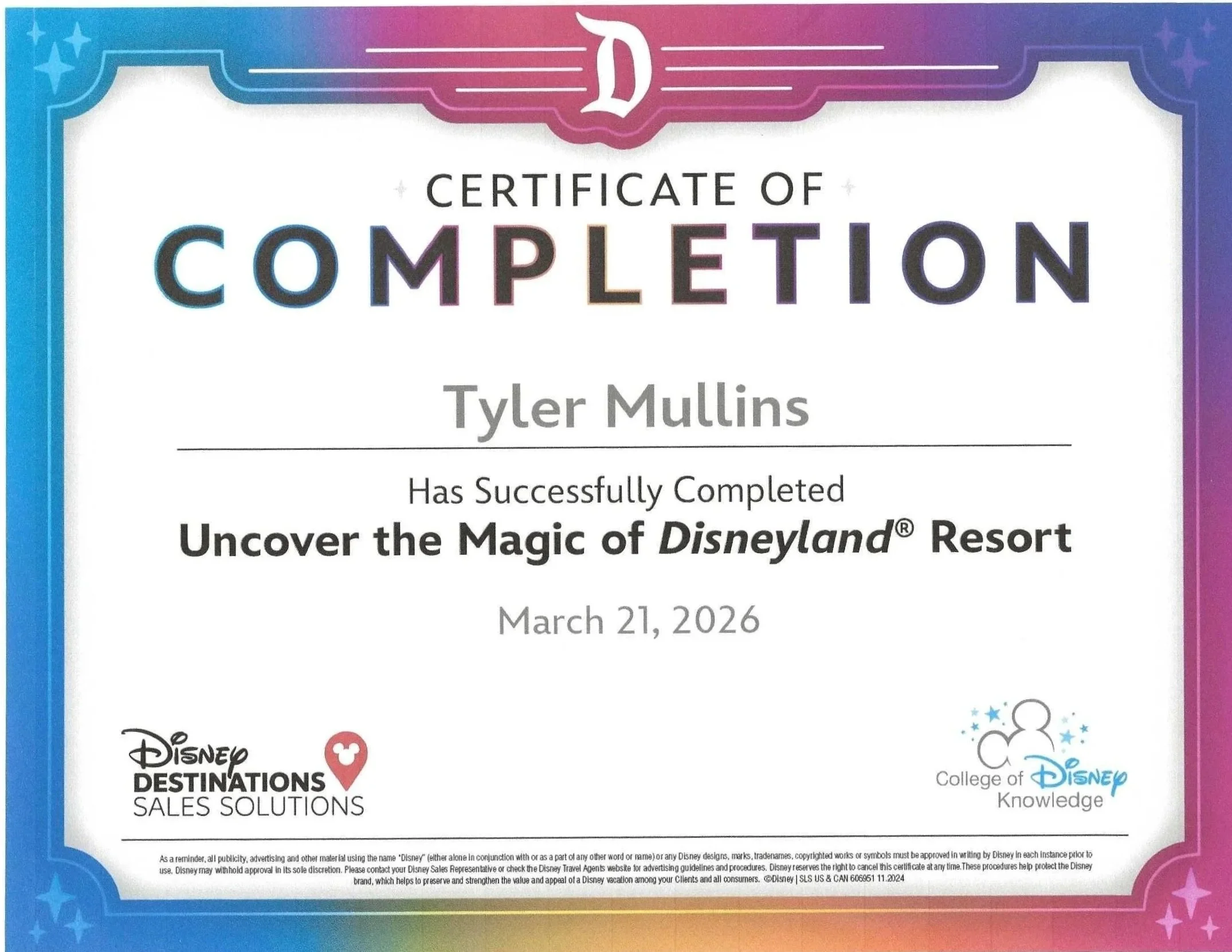 Certificate of completion awarded to Tyler Mullins for completing 'Uncover the Magic of Disneyland Resort' on March 21, 2026, with Disney Destinations Sales Solutions and Disney College of Knowledge logos.