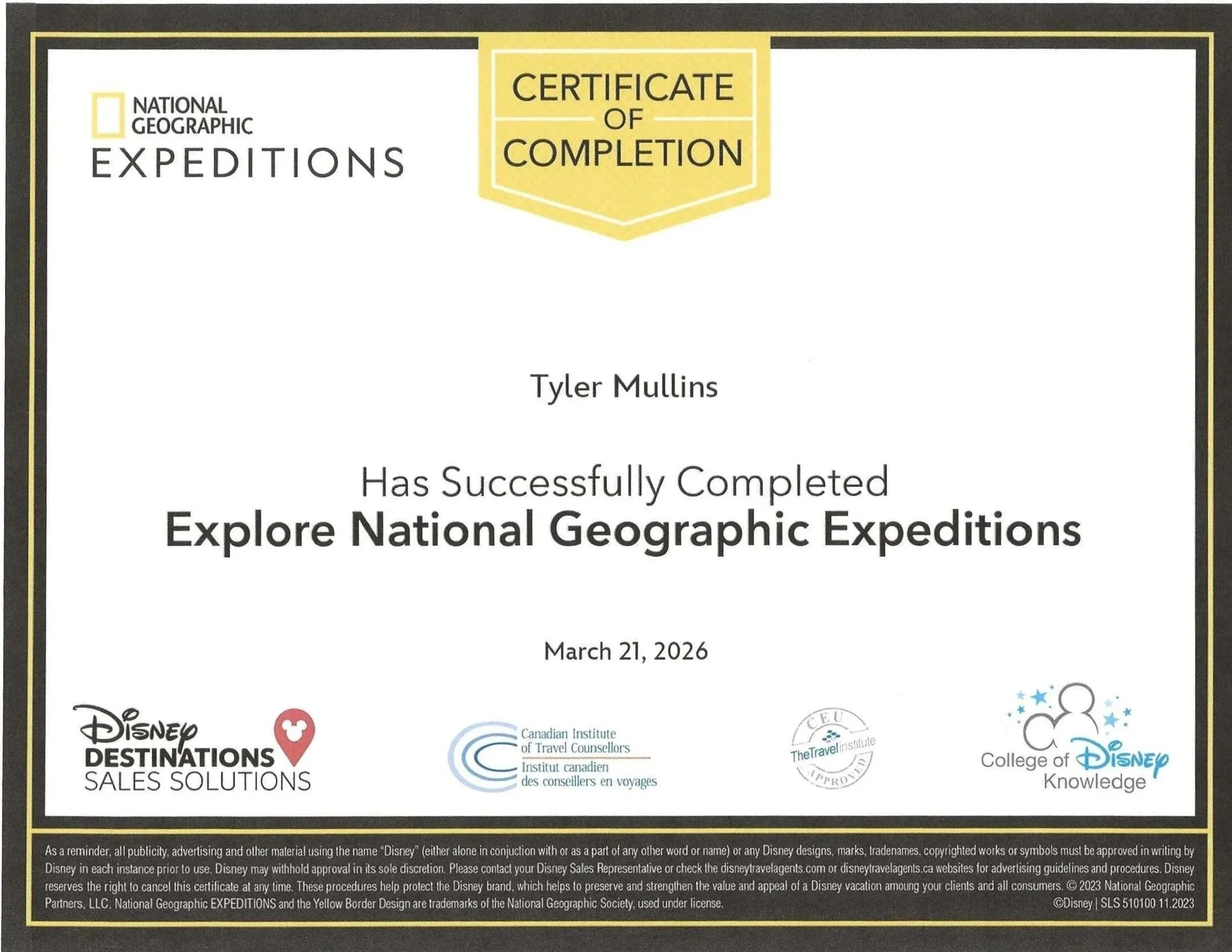 Certificate of Completion from National Geographic Expeditions awarded to Tyler Mullins for completing Explore National Geographic Expeditions on March 21, 2026. Logos for Disney Destinations Sales Solutions, Canadian Institute of Travel Counsellors,