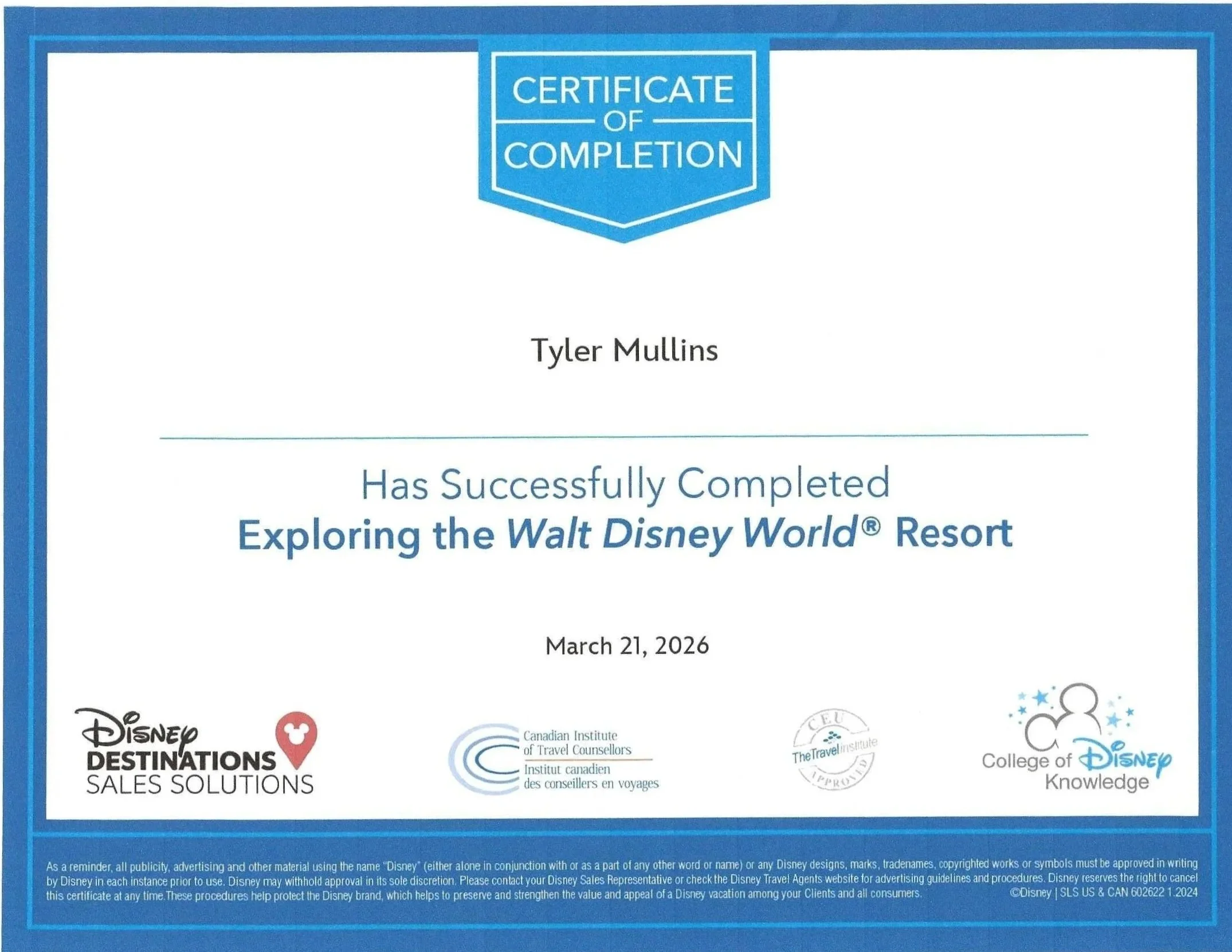 Certificate of completion awarded to Tyler Mullins for exploring the Walt Disney World Resort, dated March 21, 2026, with logos of Disney Destinations, Canadian Institute of Travel Counsellors, The Travel Institute, and College of Disney Knowledge.